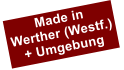 Made in Werther (Westf.)  + Umgebung